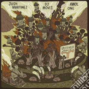 Awol One/Martinez Josh/Mo - Splitsville cd musicale di Awol One/Martinez Josh/Mo