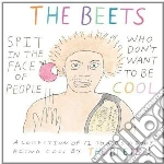 Beets - Spit On The Face Of People Who ... cd