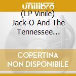 (LP Vinile) Jack-O And The Tennessee Tearjerkers - Disco Outlaw vinile