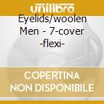Eyelids/woolen Men - 7-cover -flexi- cd musicale di Eyelids/woolen Men