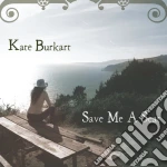 Kate Burkart - Save Me A Seat cd