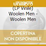 (LP Vinile) Woolen Men - Woolen Men vinile