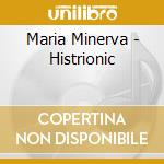 Maria Minerva - Histrionic cd