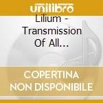 Lilium - Transmission Of All Thegood-byes cd