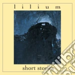 Lilium - Short Stories (2 Cd) cd