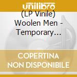 (LP Vinile) Woolen Men - Temporary Monument vinile