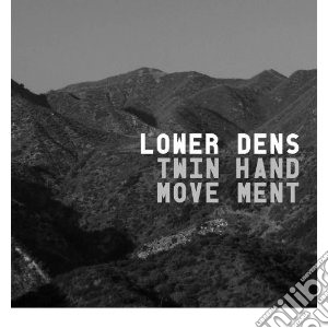 Lower Dens - Twin-hand Movement cd musicale di Dens Lower