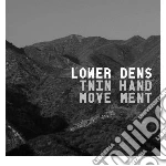 Lower Dens - Twin-hand Movement cd