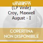 (LP Vinile) Croy, Maxwell August - I lp vinile di Maxwell august Croy