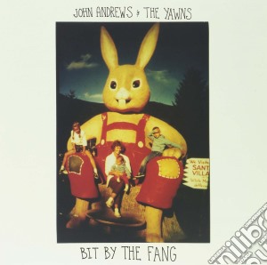 (LP Vinile) John Andrews & The Yawns - Bit By The Fang lp vinile di Andrews John & The Yawns