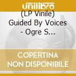 (LP Vinile) Guided By Voices - Ogre S Trumpet vinile