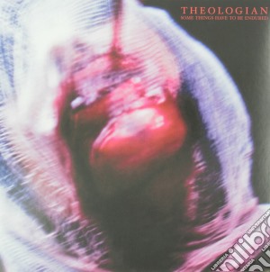 (LP VINILE) Some things have to be endured lp vinile di Theologian