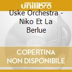 Uske Orchestra - Niko Et La Berlue cd