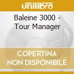 Baleine 3000 - Tour Manager cd