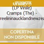 (LP Vinile) Cramps (The) - Rockinnreelininaucklandnewzealandxxx lp vinile di Cramps