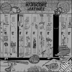 (LP Vinile) Hardcore Matinee / Various lp vinile di Artisti Vari