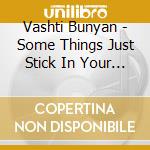 Vashti Bunyan - Some Things Just Stick In Your Mind: Singles And Demos 1964-1967 (2 Cd) cd