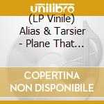 (LP Vinile) Alias & Tarsier - Plane That Draws A White Line