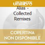 Alias - Collected Remixes cd