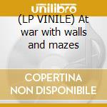 (LP VINILE) At war with walls and mazes lp vinile di Lux Son