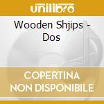 Wooden Shjips - Dos cd