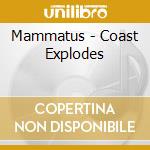 Mammatus - Coast Explodes cd