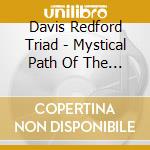 Davis Redford Triad - Mystical Path Of The Number Eighty Six cd musicale di Davis Redford Triad