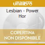 Lesbian - Power Hor cd