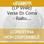 (LP Vinile) Verse En Coma - Rialto (10'+Cd)