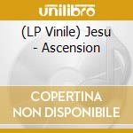 (LP Vinile) Jesu - Ascension lp vinile di Jesu