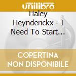 Haley Heynderickx - I Need To Start A Garden