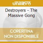 Destroyers - The Massive Gong cd