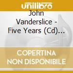 John Vanderslice - Five Years (Cd) -