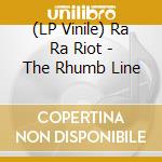 (LP Vinile) Ra Ra Riot - The Rhumb Line vinile