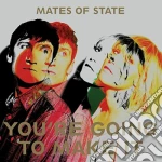 (LP Vinile) Mates Of State - You're Going To Make It vinile