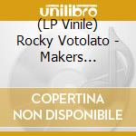 (LP Vinile) Rocky Votolato - Makers (Black/Blue/White Splatter Vinyl) vinile