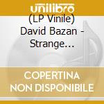 (LP Vinile) David Bazan - Strange Negotiations vinile