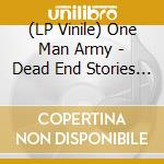 (LP Vinile) One Man Army - Dead End Stories (Rsd Special Red Vinyl) vinile