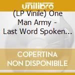 (LP Vinile) One Man Army - Last Word Spoken (Tan Vinyl) vinile