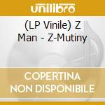 (LP Vinile) Z Man - Z-Mutiny vinile