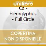 Cd - Hieroglyphics - Full Circle cd