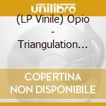 (LP Vinile) Opio - Triangulation Station lp vinile di OPIO