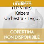 (LP Vinile) Kaizers Orchestra - Evig Pint - Red Edition vinile