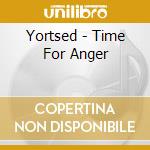 Yortsed - Time For Anger cd
