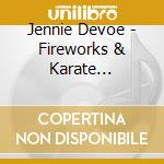 Jennie Devoe - Fireworks & Karate Supplies cd