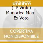 (LP Vinile) Monocled Man - Ex Voto vinile