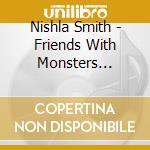 Nishla Smith - Friends With Monsters Deluxe cd