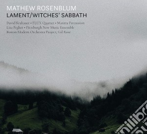 Mathew Rosenblum - Lament / Witches Sabbath cd musicale di Rosenblum / Boston Modern Orchestra Project