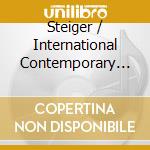 Steiger / International Contemporary Ensemble - Coalescence Cycle 1 cd musicale di Steiger / International Contemporary Ensemble