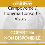Campoverde / Fonema Consort - Vistas Furtivas cd